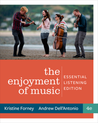 Enjoyment of Music: Essential Listening - Forney, Kristine, and Dell'antonio, Andrew