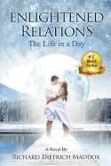 Enlightened Relations: The Life in a Day