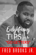 Enlightening Tips For The Go Getters