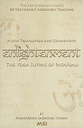 Enlightenment: The Yoga Sutras of Patanjali: A New Translation and Commentary