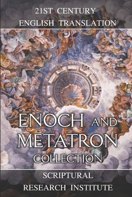 Enoch and Metatron Collection - Institute, Scriptural Research