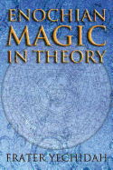 Enochian Magic in Theory