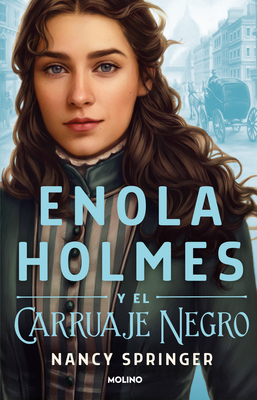 Enola Holmes Y El Carruaje Negro / Enola Holmes and the Black Barouche - Springer, Nancy, and Esteller, ?ngela (Translated by)