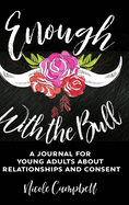 Enough With the Bull: Large Print Hardcover Edition