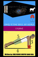 Enqi is the Soul of Osiris: L'Goat