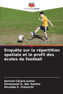 Enqu?te sur la r?partition spatiale et le profil des ?coles de football