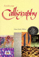 Enrich Your Calligraphy - Wilson, Diana Hardy