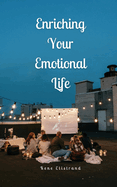 Enriching Your Emotional Life