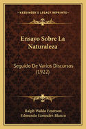 Ensayo Sobre La Naturaleza: Seguido de Varios Discursos (1922)