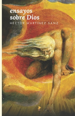 Ensayos Sobre Dios - Martinez Sanz, Hector