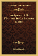 Enseignement de L'Ecriture Sur Le Bapteme (1848)