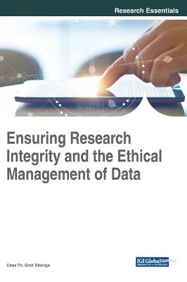 Ensuring Research Integrity and the Ethical Management of Data - Sibinga, Cees Th Smit (Editor)