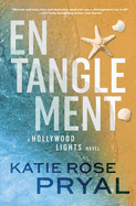 Entanglement: A Hollywood Lights Novel