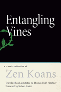 Entangling Vines: A Classic Collection of Zen Koans