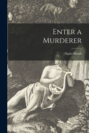 Enter a Murderer