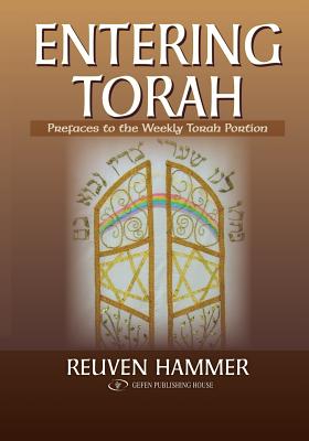 Entering Torah: Prefaces to the Weekly Torah Portion - Hammer, Reuven
