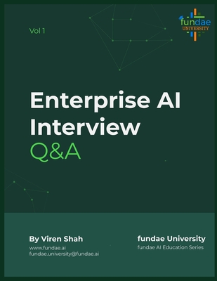 Enterprise AI Interview Q&A: Practical Insights for Enterprise AI Interview Success - Shah, Viren