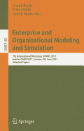 Enterprise and Organizational Modeling and Simulation: 7th International Workshop, EOMAS 2011, Held at CAiSE 2011, London, UK, June 20-21, 2011, Selected Papers