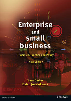 Enterprise and Small Business: Principles, Practice and Policy - Carter, Sara, and Jones-Evans, Dylan