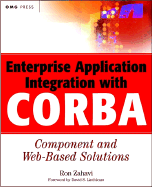 Enterprise Application Integration with CORBA: Component and Web-based Solutions