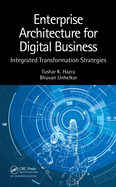 Enterprise Architecture for Digital Business: Integrated Transformation Strategies