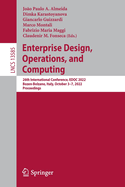 Enterprise Design, Operations, and Computing: 26th International Conference, Edoc 2022, Bozen-Bolzano, Italy, October 3-7, 2022, Proceedings