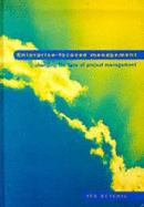 Enterprise Focused Management: Changing the Face of Project Management - Hutchin, Ted
