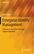 Enterprise Identity Management: Towards an Investment Decision Support Approach