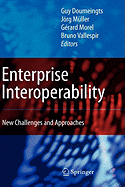 Enterprise Interoperability: New Challenges and Approaches