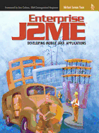 Enterprise J2me: Developing Mobile Java Applications