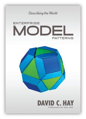 Enterprise Model Patterns: Describing the World - Hay, David C