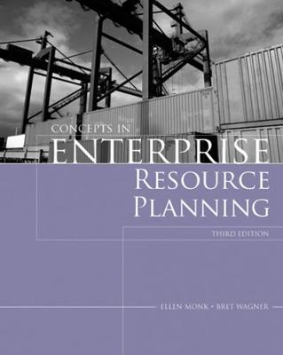 Enterprise Resource Planning - Wagner, Bret, and Monk, Ellen