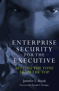 Enterprise Security for the Executive: Setting the Tone from the Top