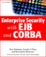 Enterprise Security with Ejb and CORBA - Hartman, Bret, and Flinn, Donald J, and Beznosov, Konstantin