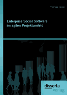 Enterprise Social Software Im Agilen Projektumfeld