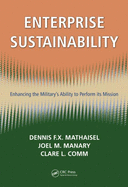 Enterprise Sustainability: Enhancing the Military's Ability to Perform its Mission
