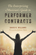 Enterprising Musician's Guide to Performer Contracts