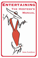 Entertaining: The Hostess's Manual