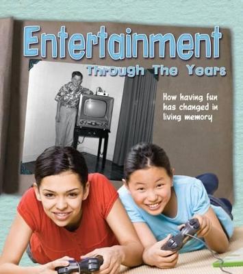 Entertainment Through the Years: How Having Fun Has Changed in Living Memory - Lewis, Clare