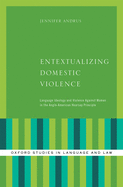 Entextualizing Domestic Violence: Language Ideology and Violence Against Women in the Anglo-American Hearsay Principle