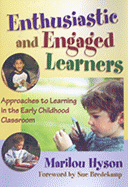Enthusiastic and Engaged Learners: Approaches to Learning in the Early Childhood Classroom