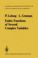 Entire Functions of Several Complex Variables - Lelong, Pierre, and Gruman, Lawrence