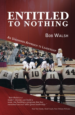 Entitled to Nothing - Walsh, Bob