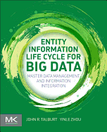 Entity Information Life Cycle for Big Data: Master Data Management and Information Integration