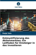 Entmystifizierung des Aktienmarktes: Ein Leitfaden fr Einsteiger in das Investieren