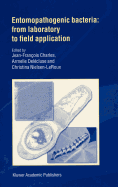 Entomopathogenic Bacteria: From Laboratory to Field Application