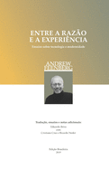 Entre a razo e a experincia (edio brasileira): Ensaios sobre a tecnologia e a modernidade