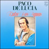 Entre Dos Aguas - Paco de Lucia