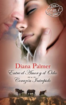 Entre El Amor Y El Odio: An Anthology - Palmer, Diana