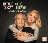 Entre Elle et Lui - Natalie Dessay/Michel Legrand